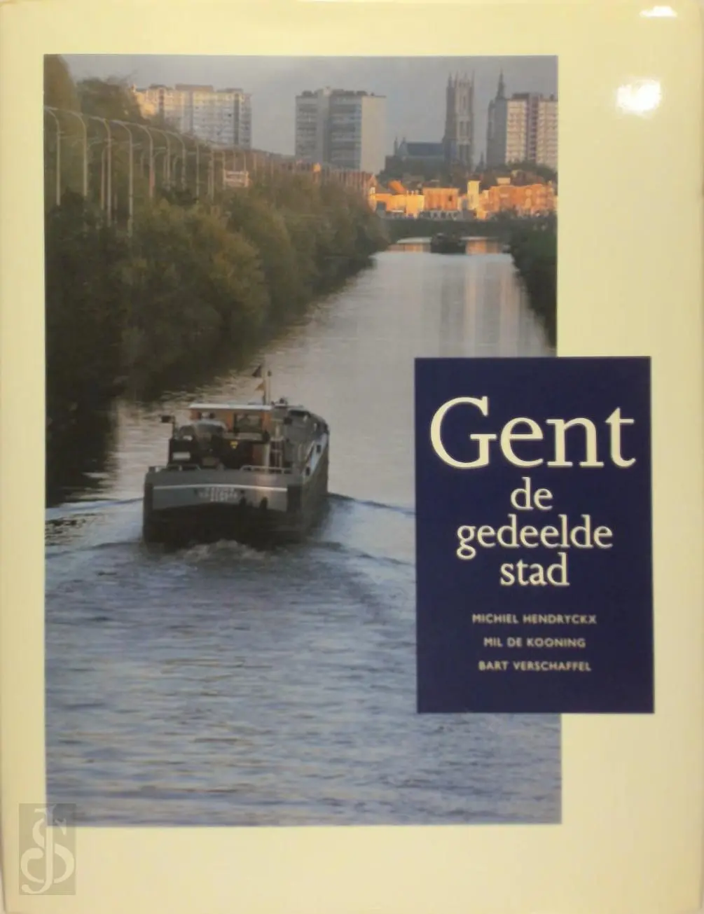 Gent de gedeelde stad - Michiel Hendryckx, Mil De Kooning, Bart Verschaffel 1