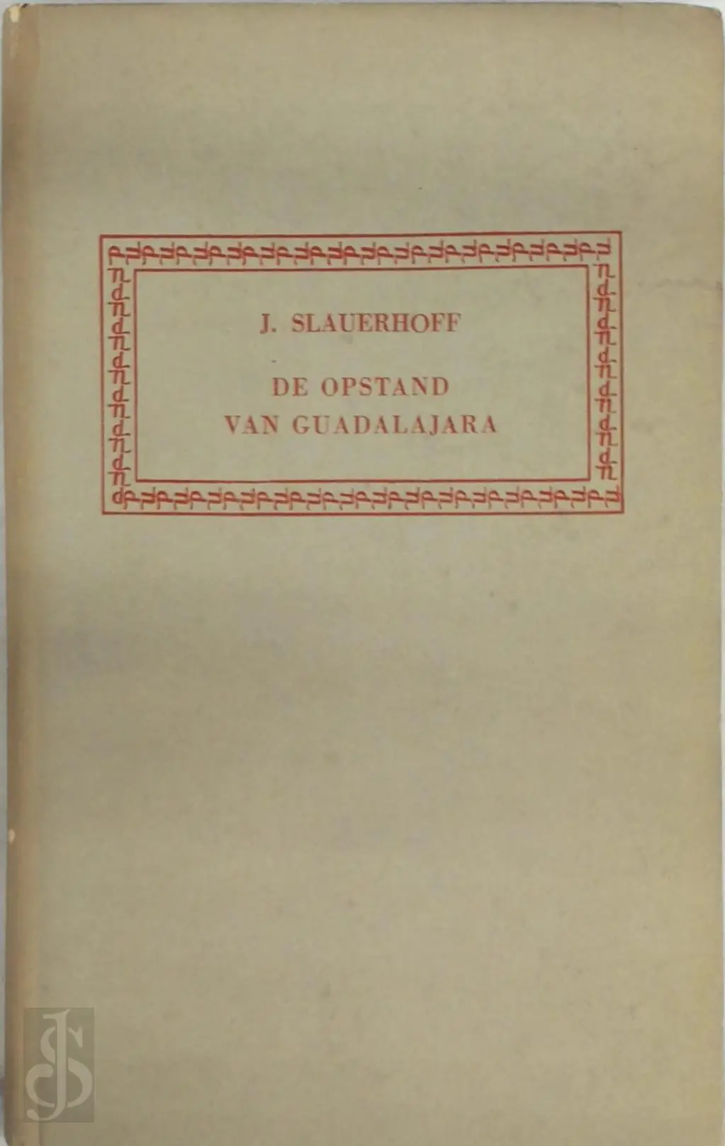 De opstand van Guadalajara - Jan Jacob Slauerhoff 1