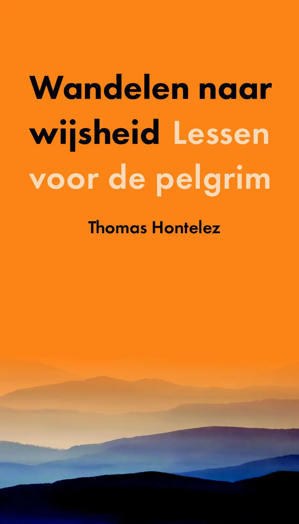 Wandelen naar wijsheid - Thomas Hontelez 1