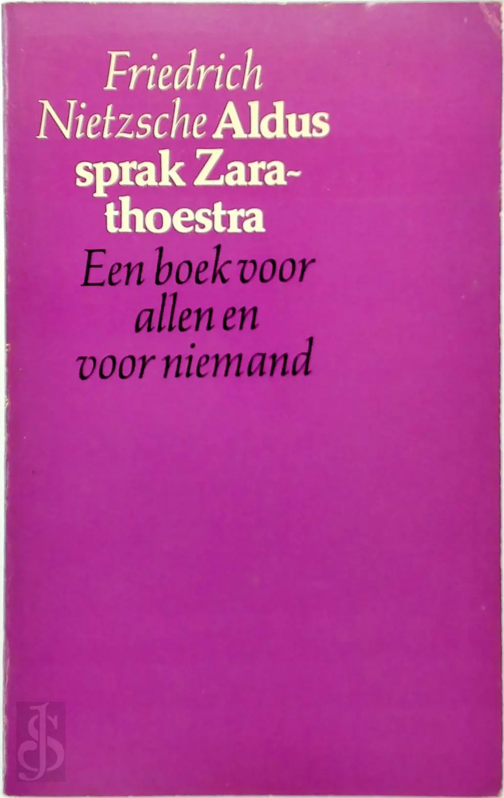 Aldus sprak Zarathoestra - Friedrich Nietzsche, P. Endt, H. Marsman 1