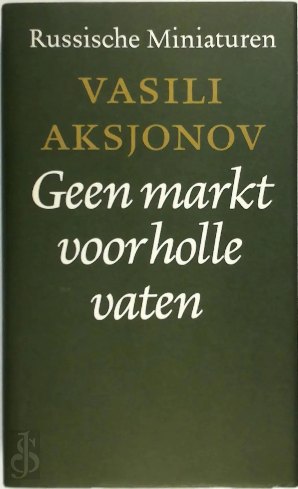Geen markt voor holle vaten & andere verhalen - Vasili Aksjonov 1