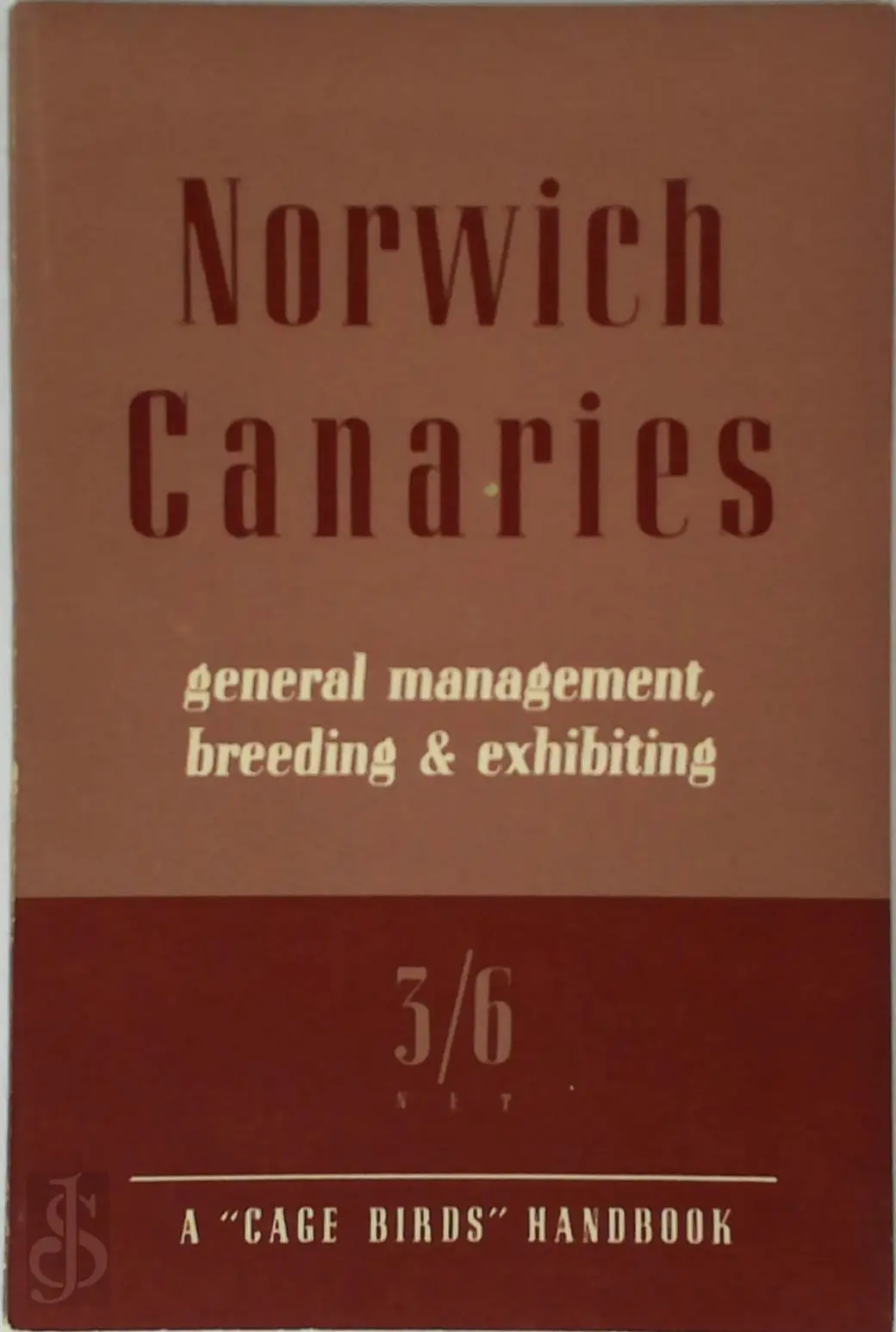Norwich Canaries. By C.A. House and A.W. Smith. [With Illustrations.]. - Charles Arthur House 1