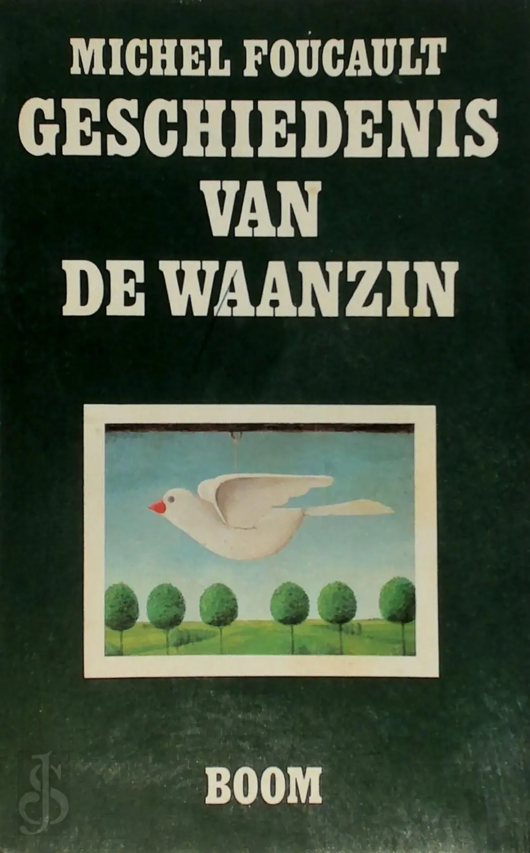 Geschiedenis van de waanzin in de zeventiende en achttiende eeuw - Michel Foucault 1