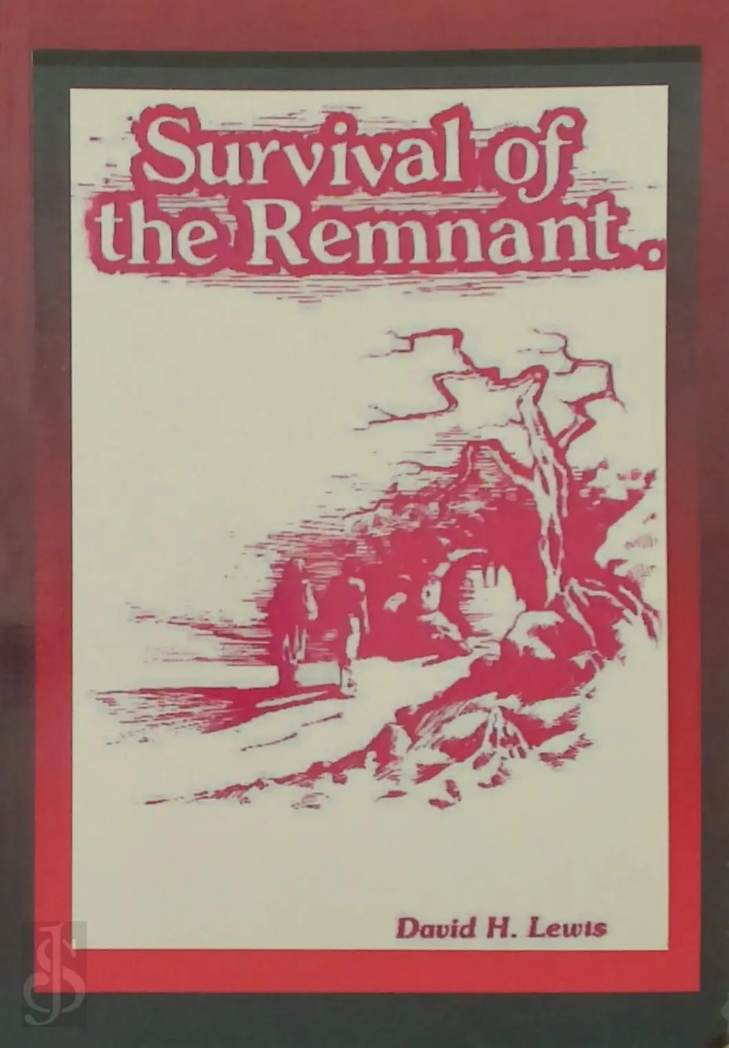 Survival of the Remnant - David H. Lewis 1