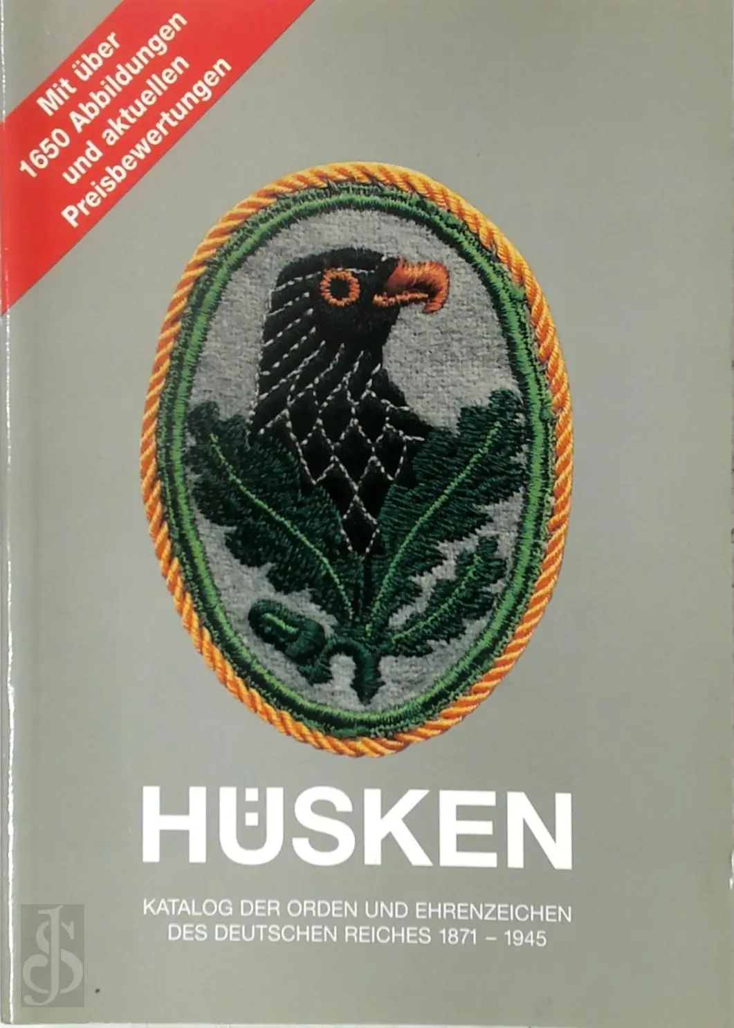 Katalog der Orden und Ehrenzeichen des Deutschen Reiches, 1871-1945 - André Hüsken 1