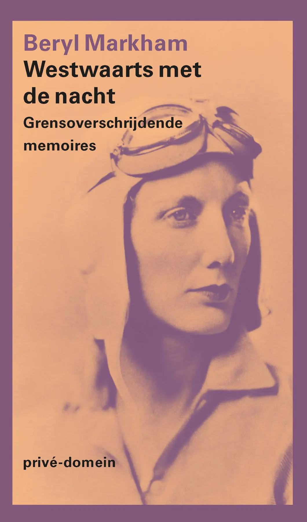 Westwaarts met de nacht - Beryl Markham 1