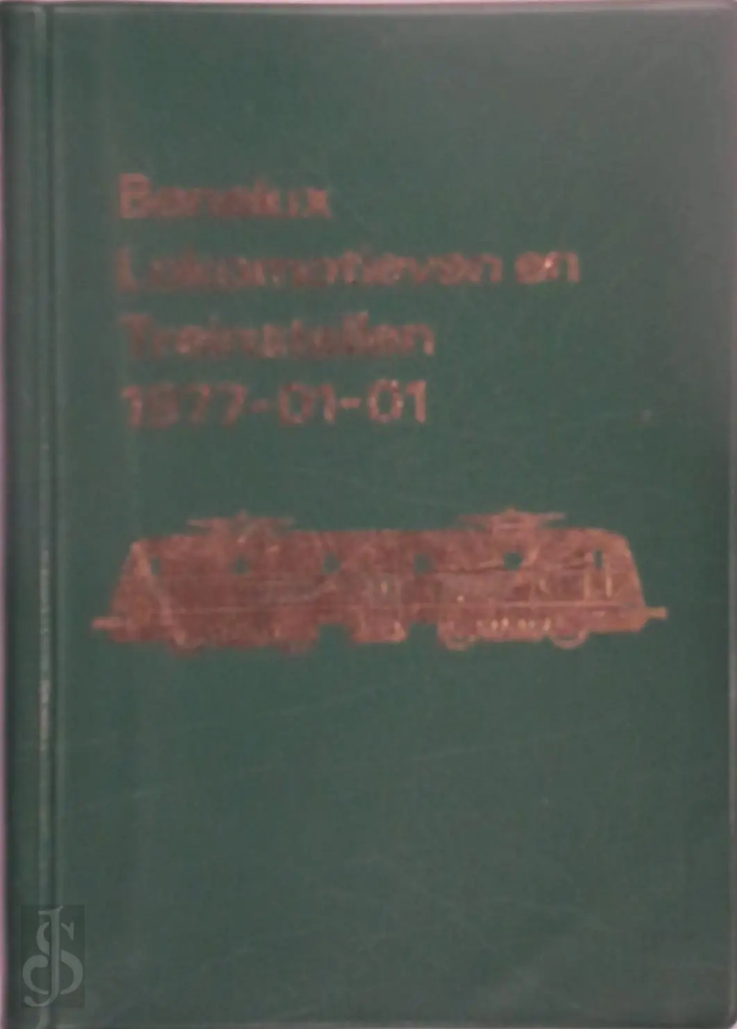 Benelux lokomotieven en treinstellen 1977-01-01 - Luc Calay, Gerrit Nieuwenhuis, Yves Steenebruggen 1