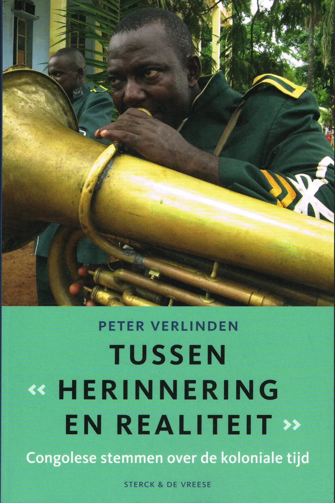 Tussen herinnering en realiteit. Congolese stemmen over de koloniale tijd - Peter Verlinden 1