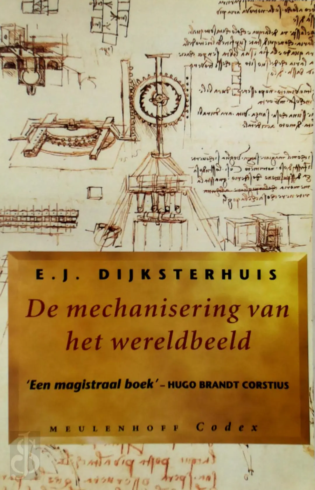 De mechanisering van het wereldbeeld - E.J. Dijksterhuis, K. van Berkel 1