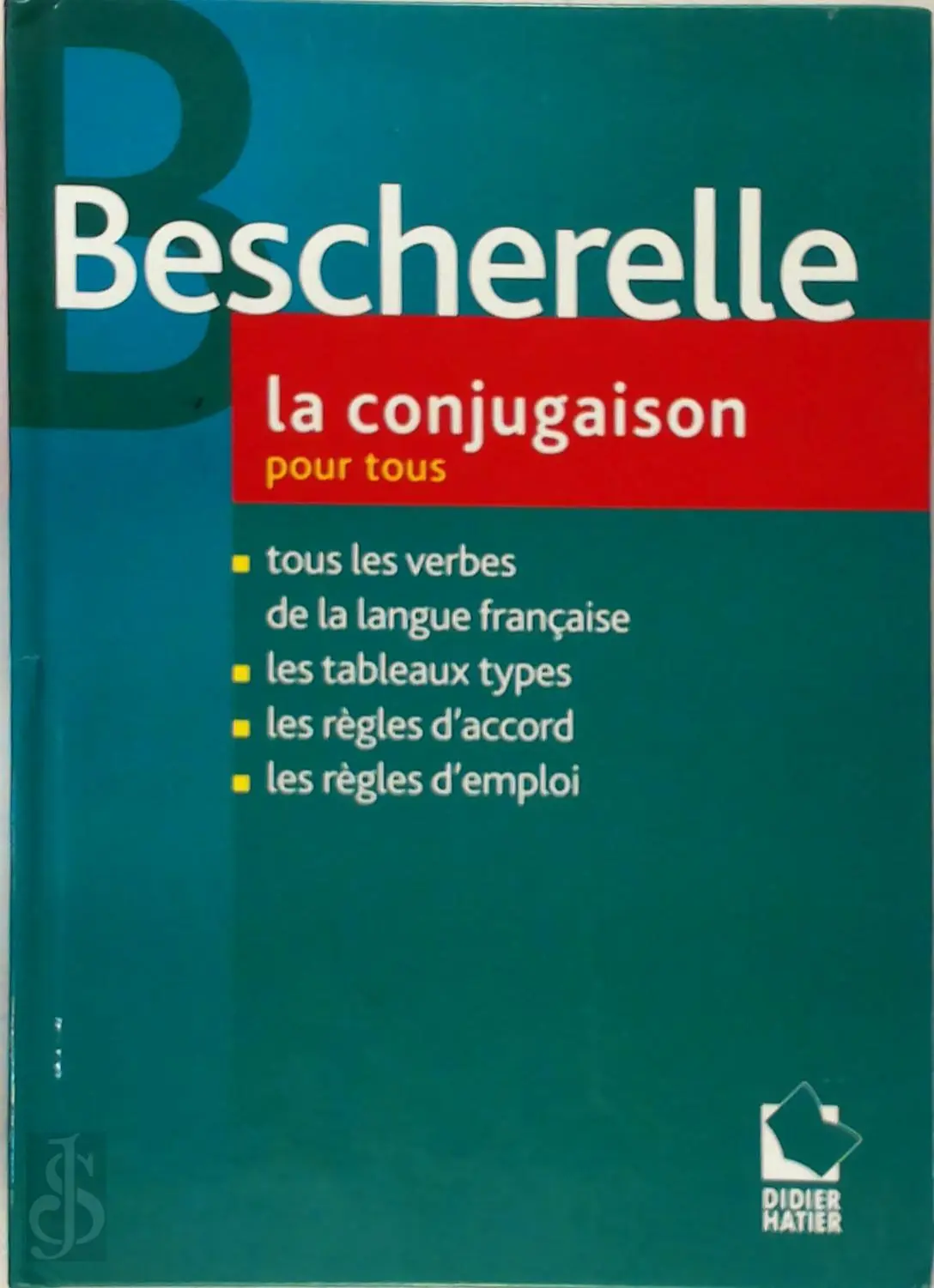 Bescherelle / La conjugaison pour tous - Michel Arrivé 1