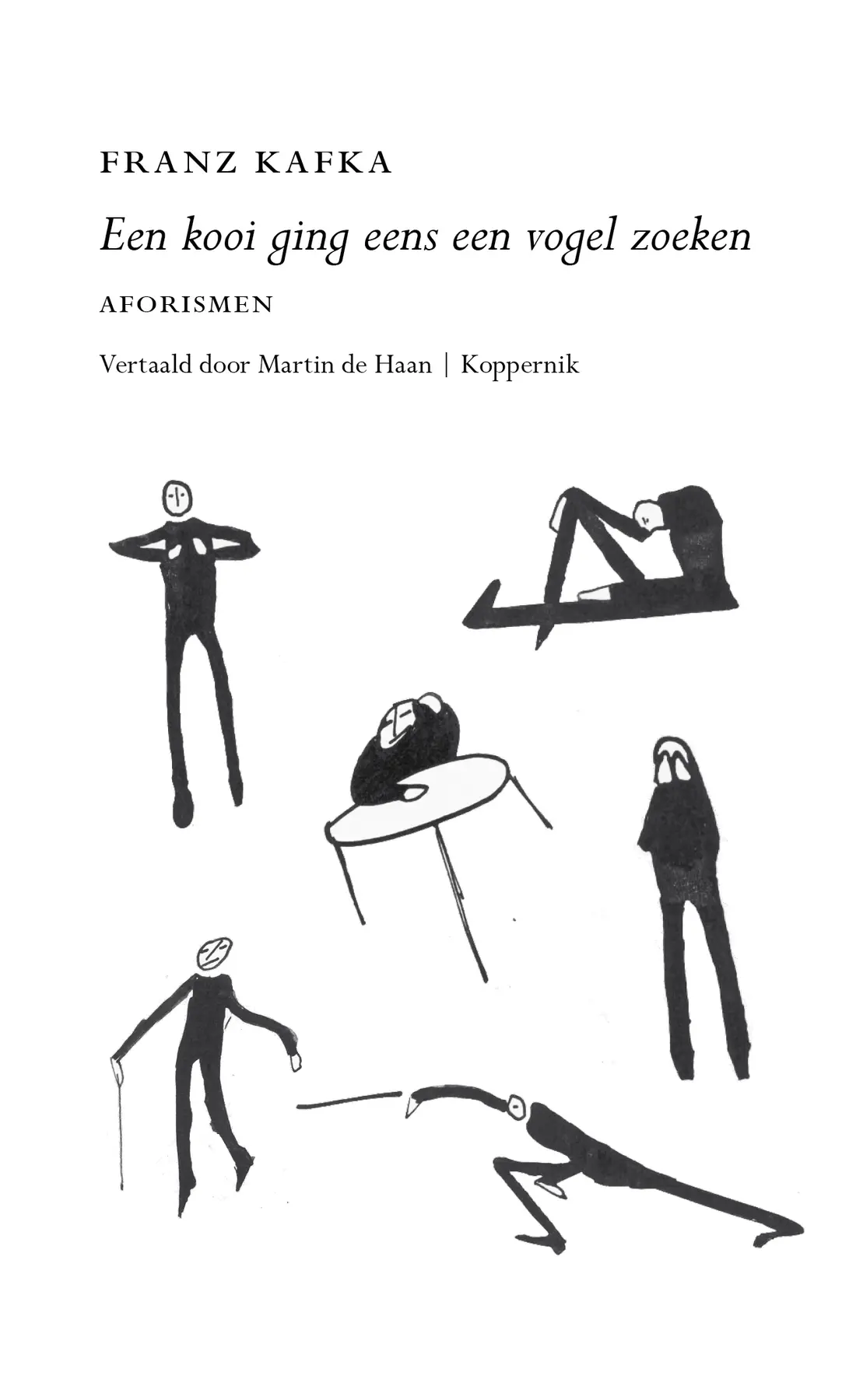 Een kooi ging eens een vogel zoeken - Franz Kafka 1