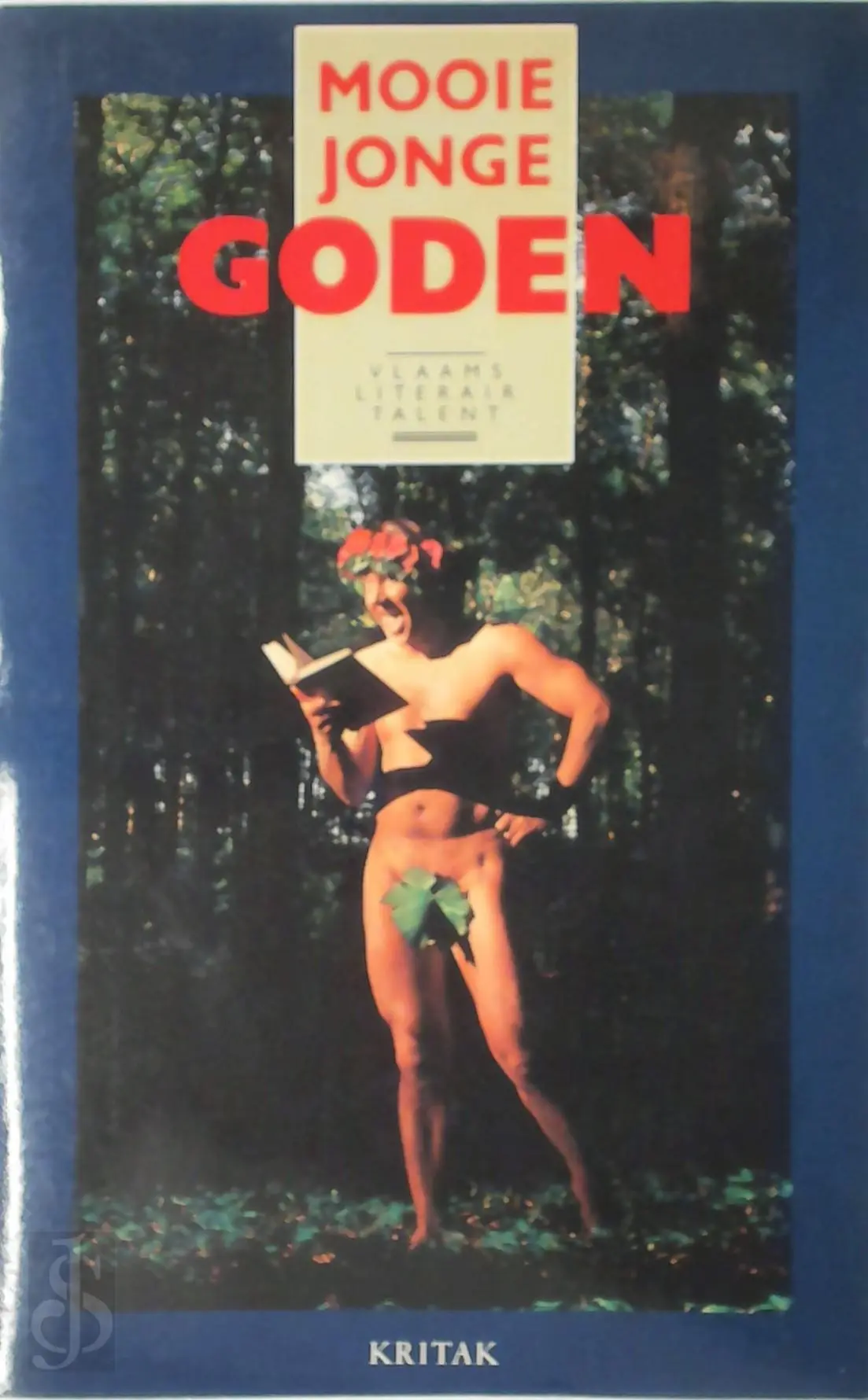 Mooie jonge goden - Frank Albers, Herman Brusselmans, Frans Denissen, Joris Denoo, Rudi Hermans, Stefan Hertmans, Guido van Heulendonck, Bob van Laerhoven, Jan Lampo, Tom Lanoye, Marc Mijlemans, Wim Neetens, Johnny van Tegenbos 1