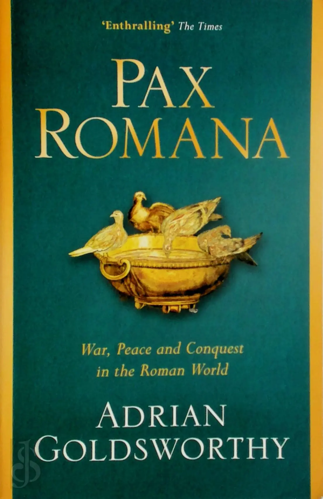 Pax Romana: War, Peace & Conquest in the Roman World - Adrian Goldsworthy 1