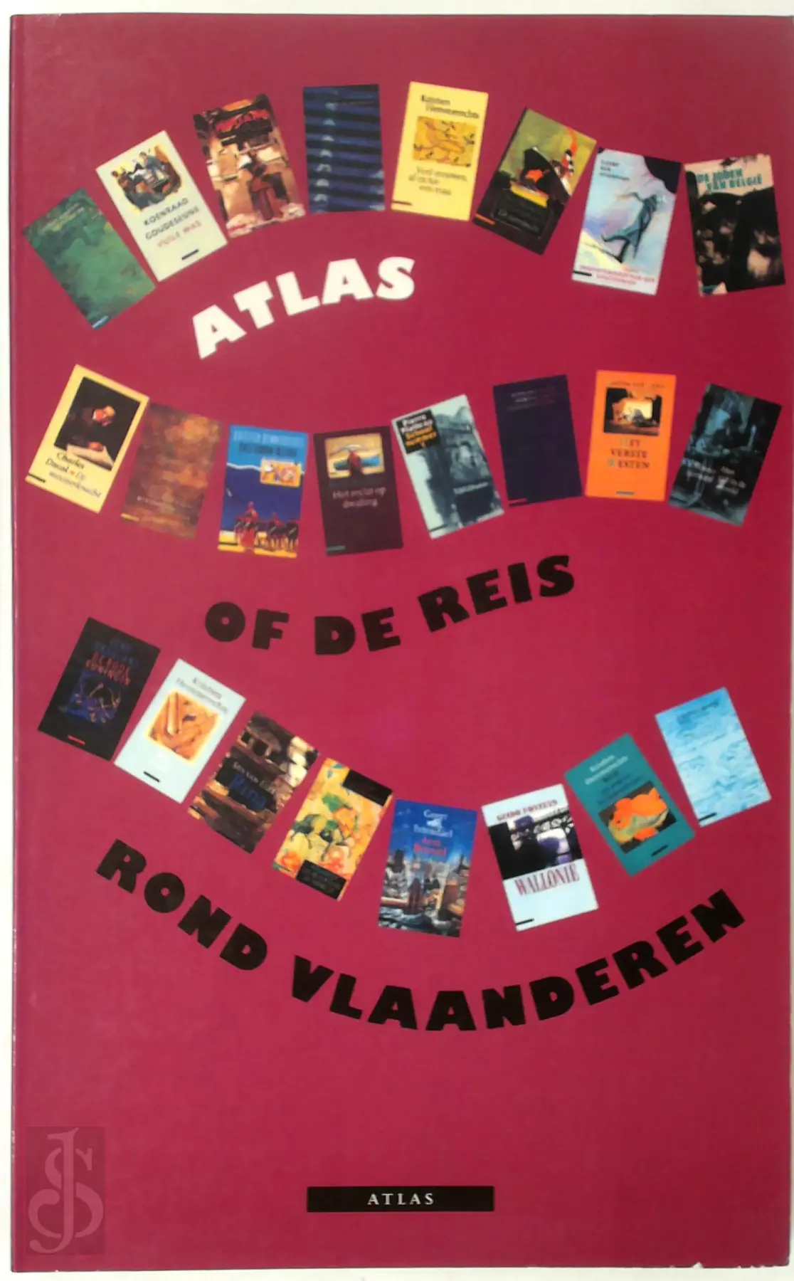 Atlas, of De reis rond Vlaanderen - Ludo Abicht, Benno Barnard, Dirk Van Bastelaere, Bernard Dewulf, Dirk Draulans, Charles Ducal, Kristien Hemmerechts, E.A. 1