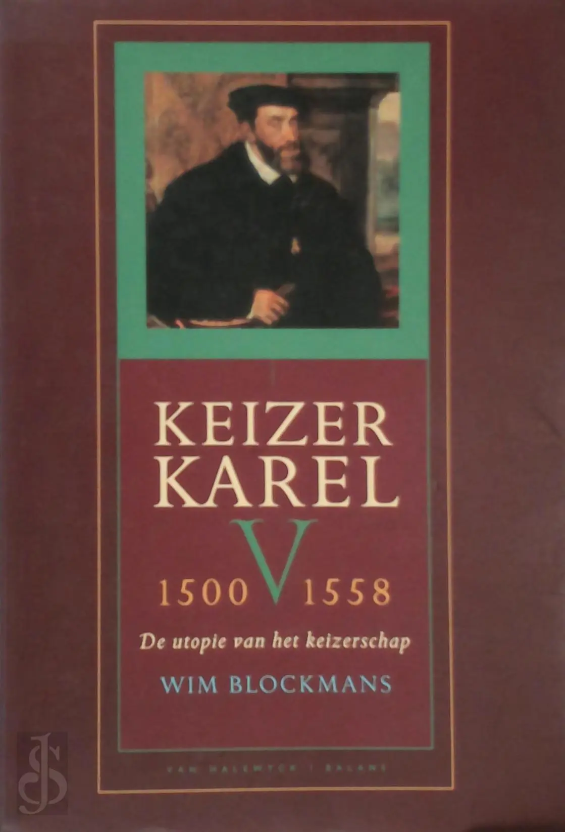Keizer Karel V : 1500-1558 - Wim Blockmans 1