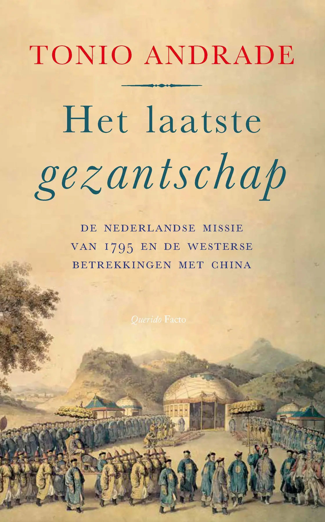 Het laatste gezantschap - Tonio Andrade 1