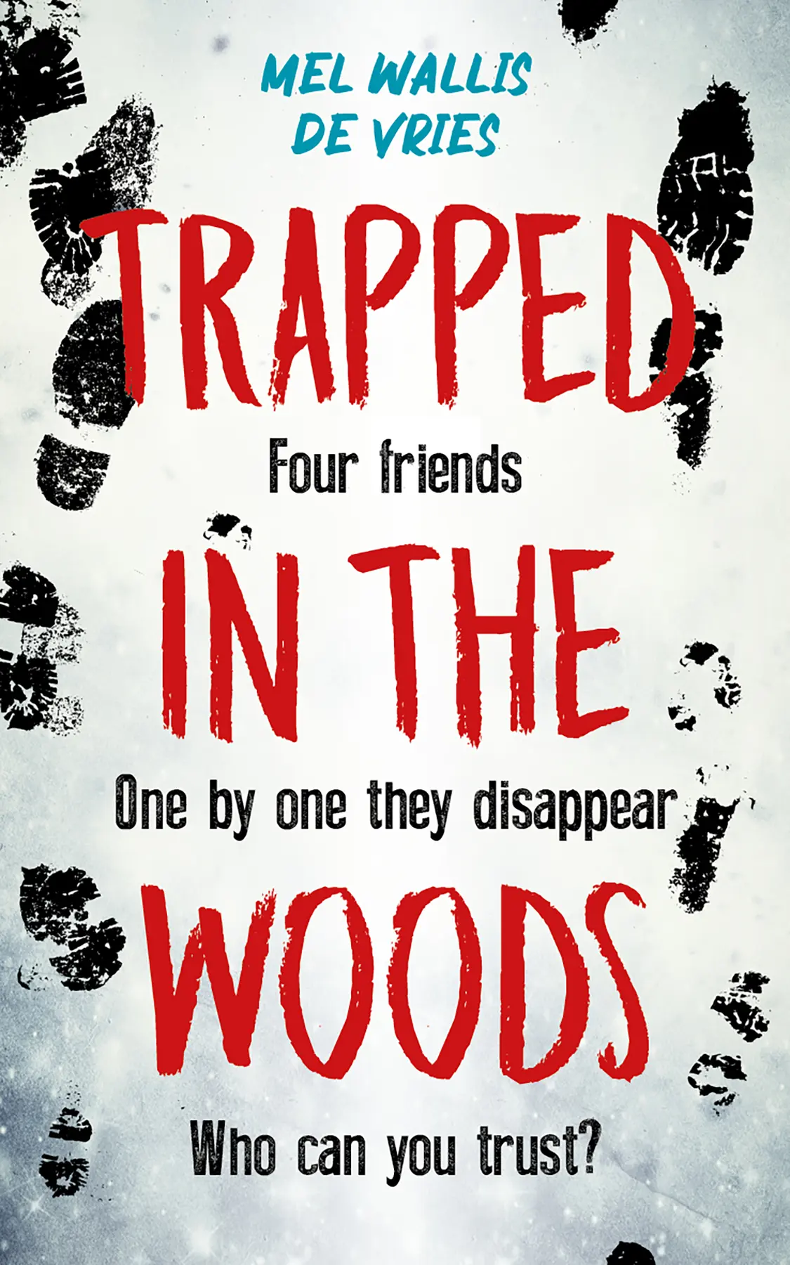 Trapped in the woods - Mel Wallis de Vries 1