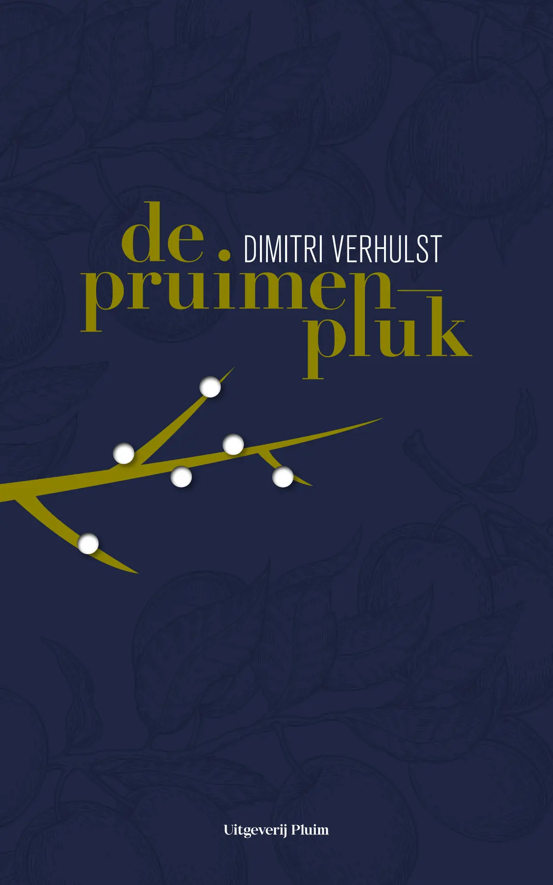 De pruimenpluk - Dimitri Verhulst 1