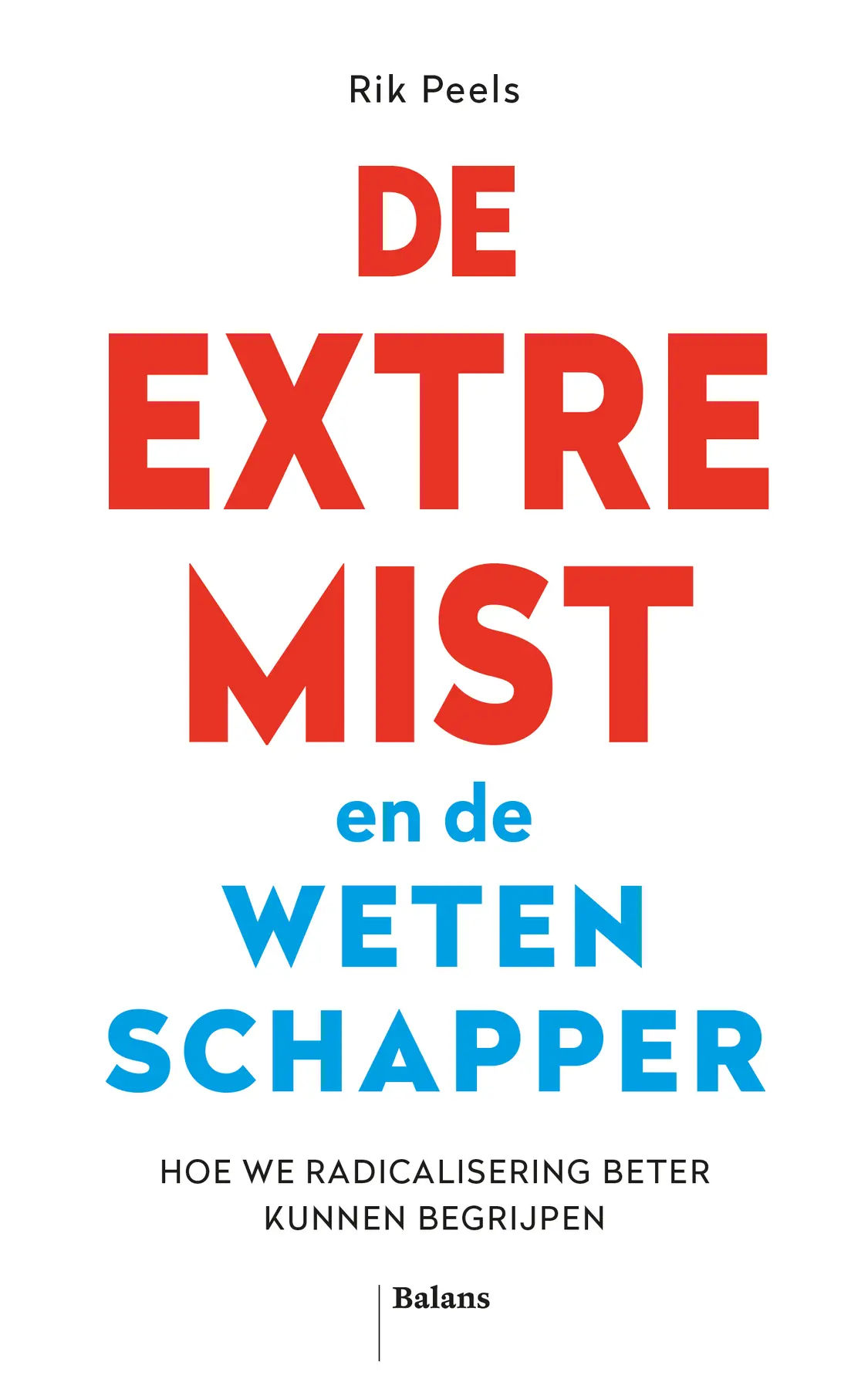 De extremist en de wetenschapper - Rik Peels 1