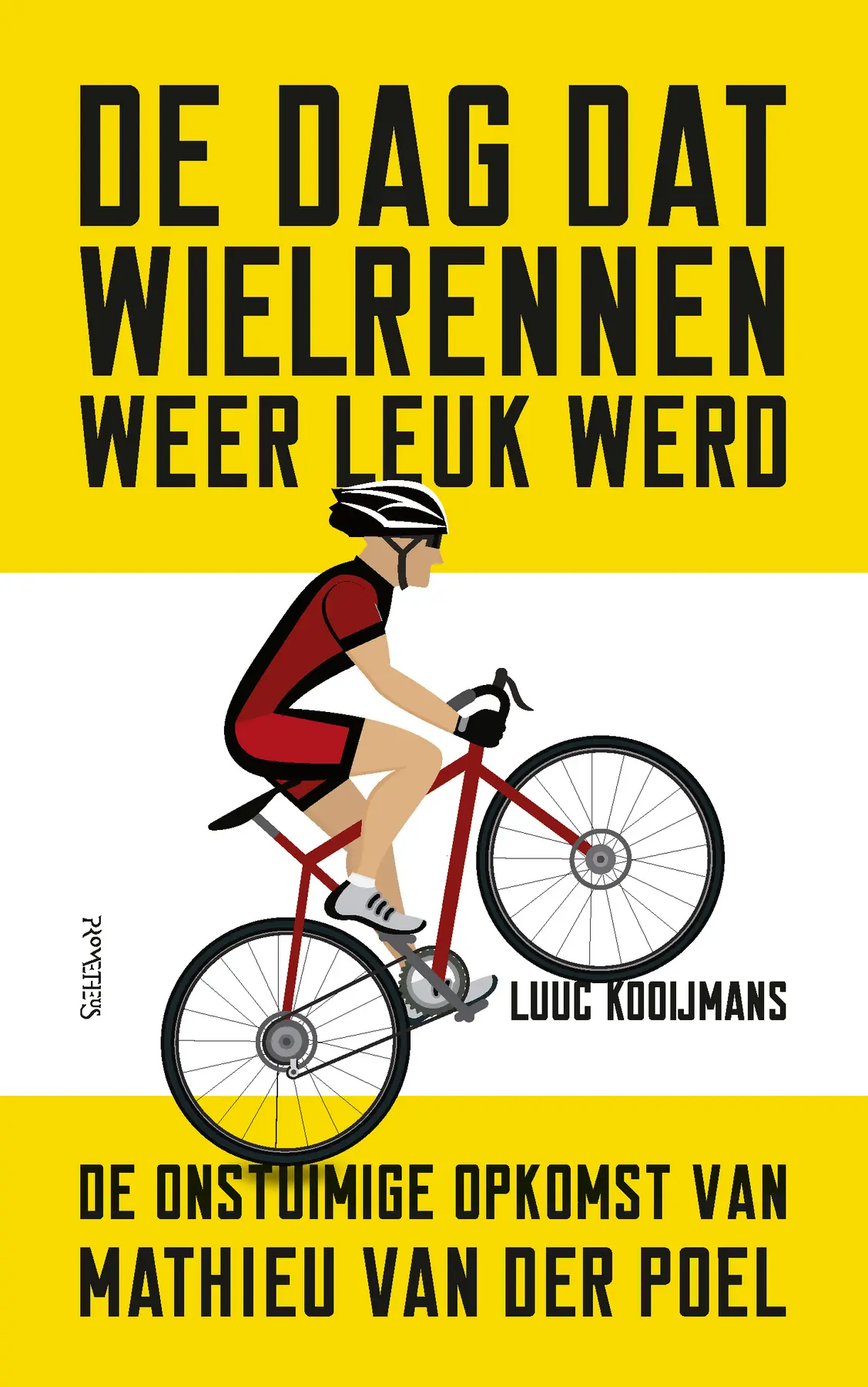 De dag dat wielrennen weer leuk werd - Luuc Kooijmans 1