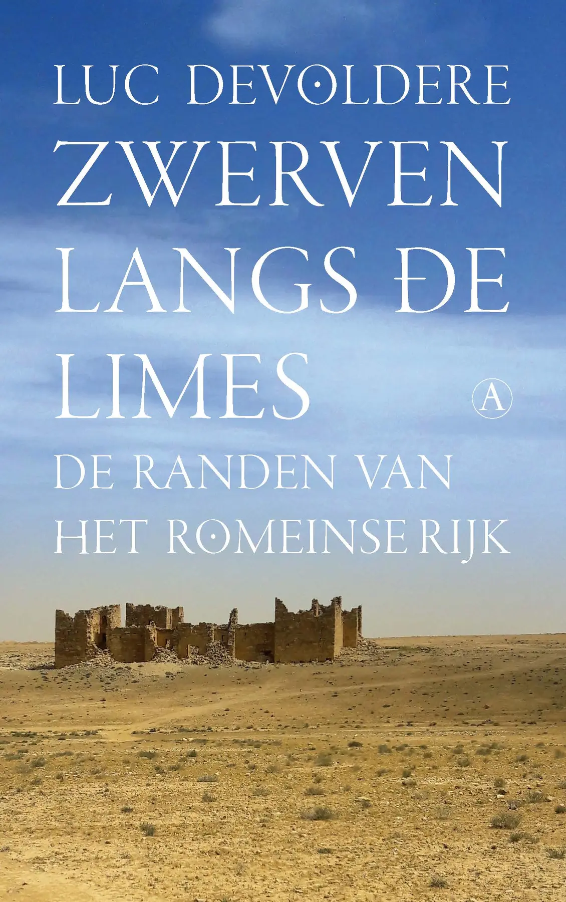 Zwerven langs de limes - Luc Devoldere 1