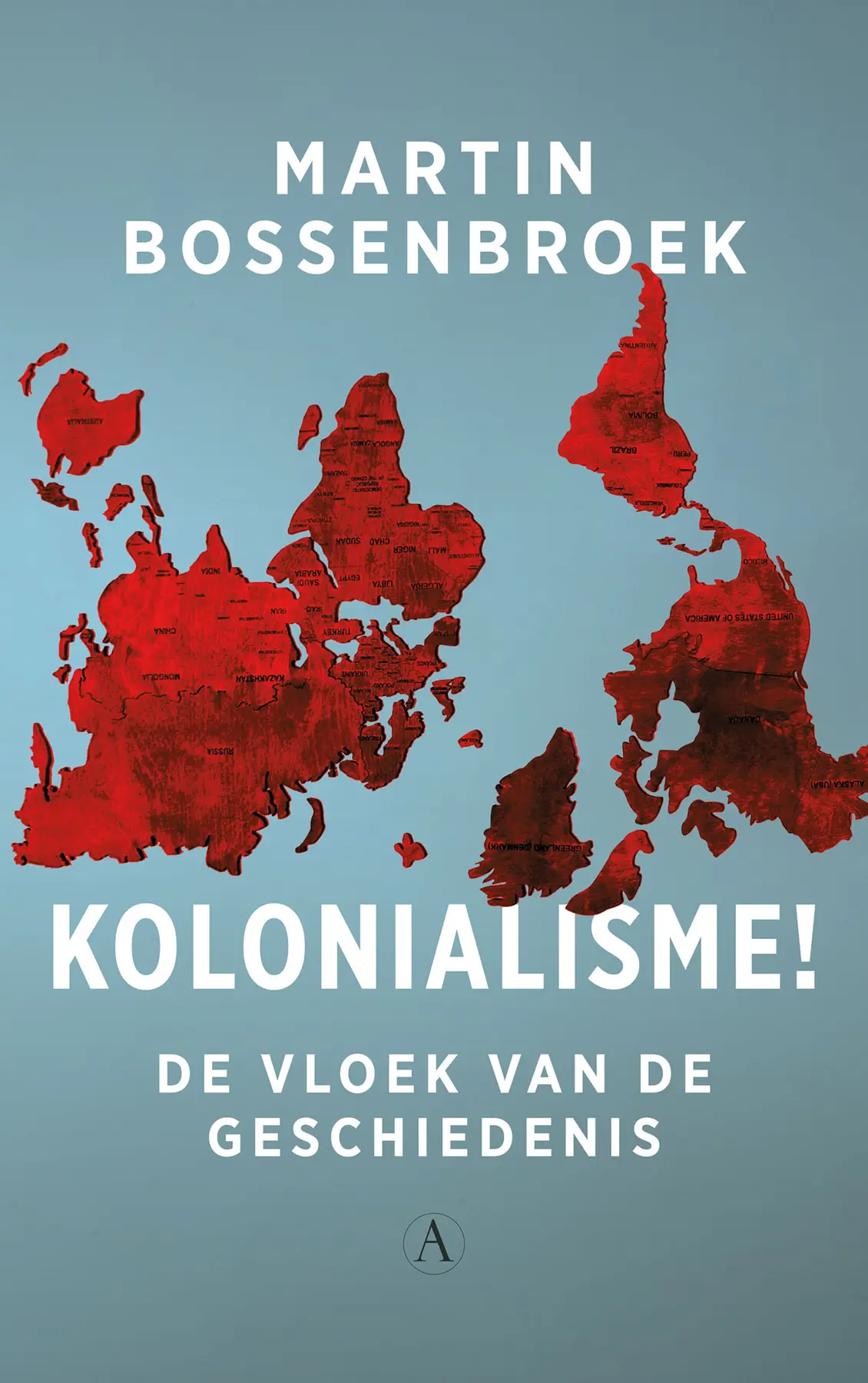 Kolonialisme! - Martin Bossenbroek 1