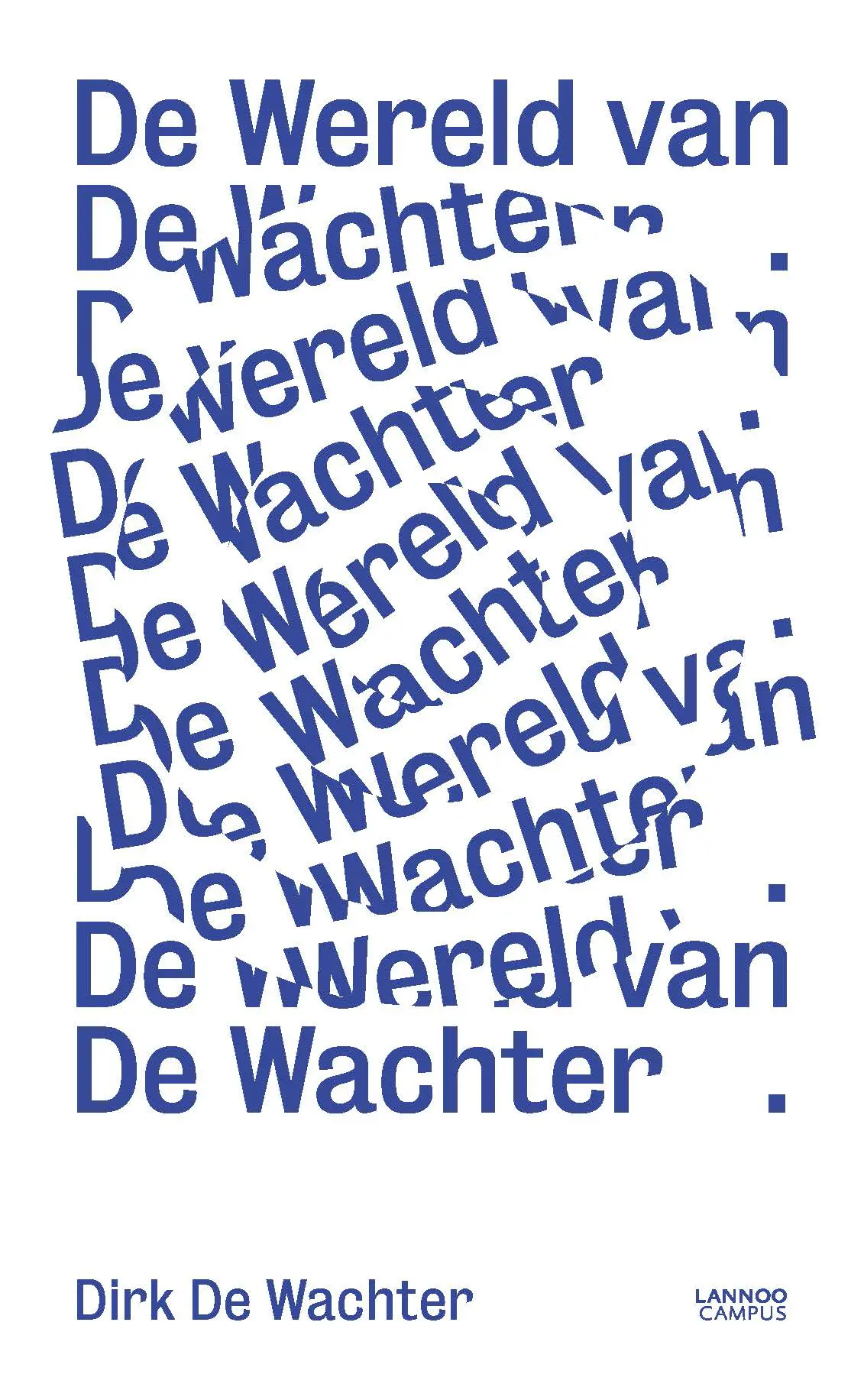 De wereld van De Wachter - Dirk De Wachter 1