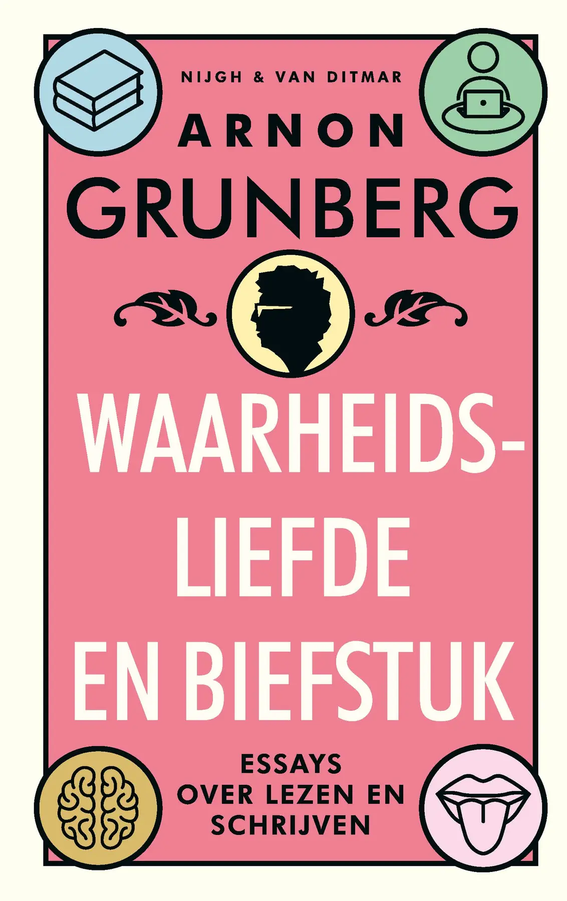 Waarheidsliefde en biefstuk - Arnon Grunberg 1