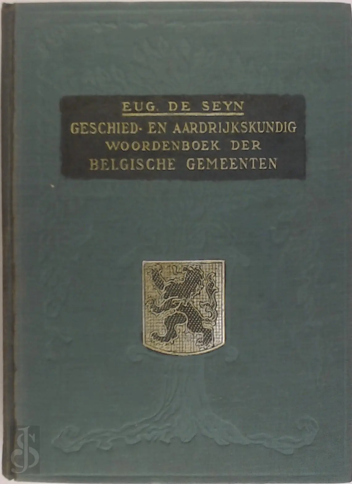 Geschied- en Aardrijkskundig Woordenboek der Belgische gemeenten - Eug. De Seyn 1