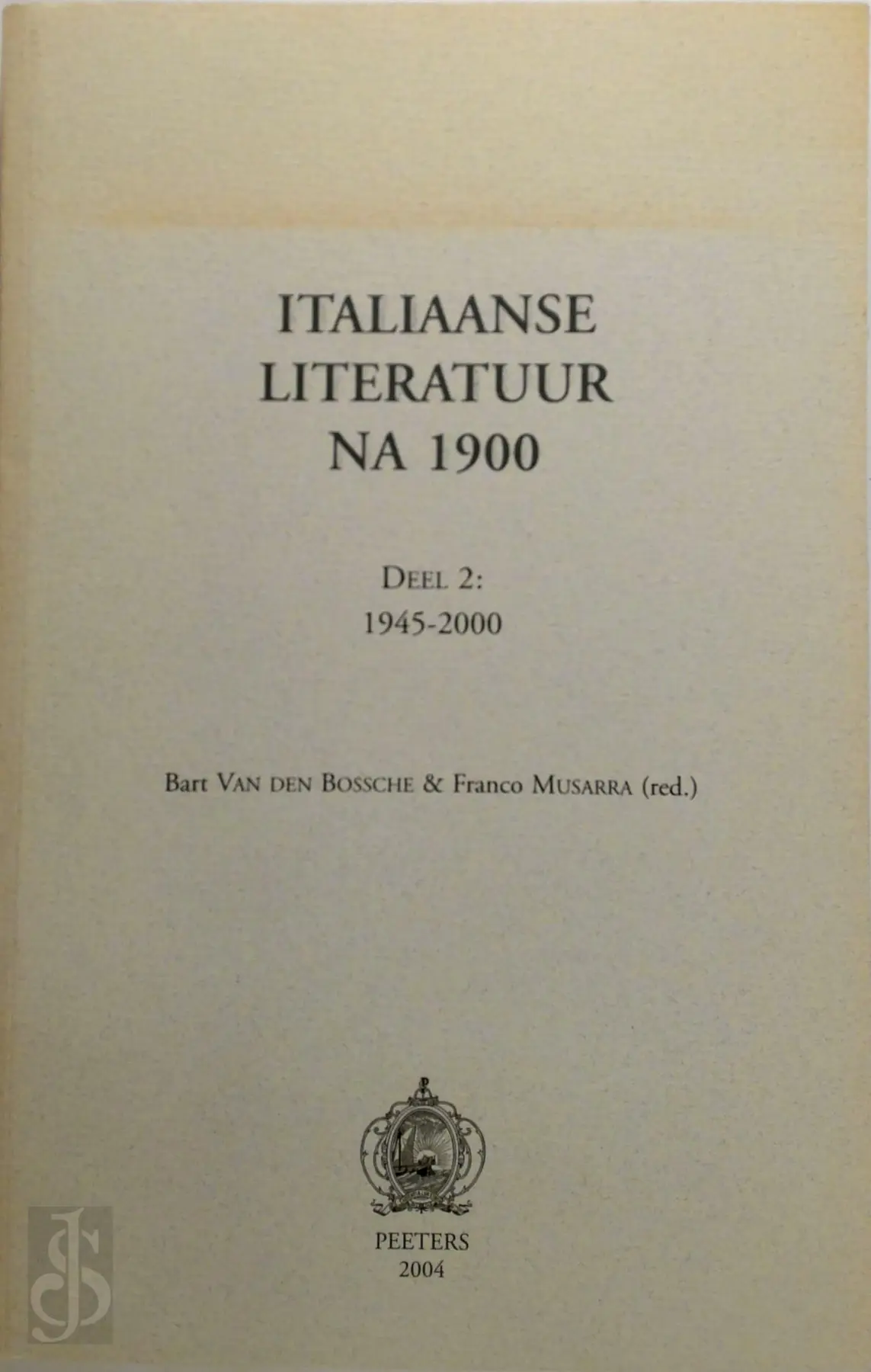 Italiaanse literatuur na 1900 / 2 1945-2000 - B. van Den Bossche 1
