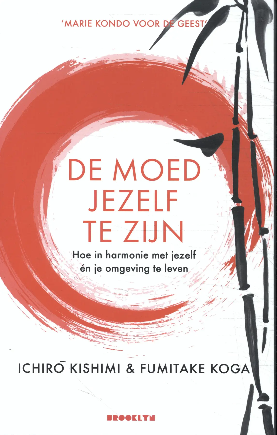 De moed jezelf te zijn - Ichiro Kishimi, Fumitake Koga 1