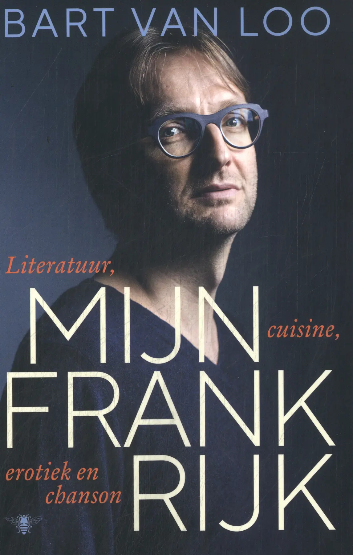 Mijn Frankrijk - Bart van Loo 1