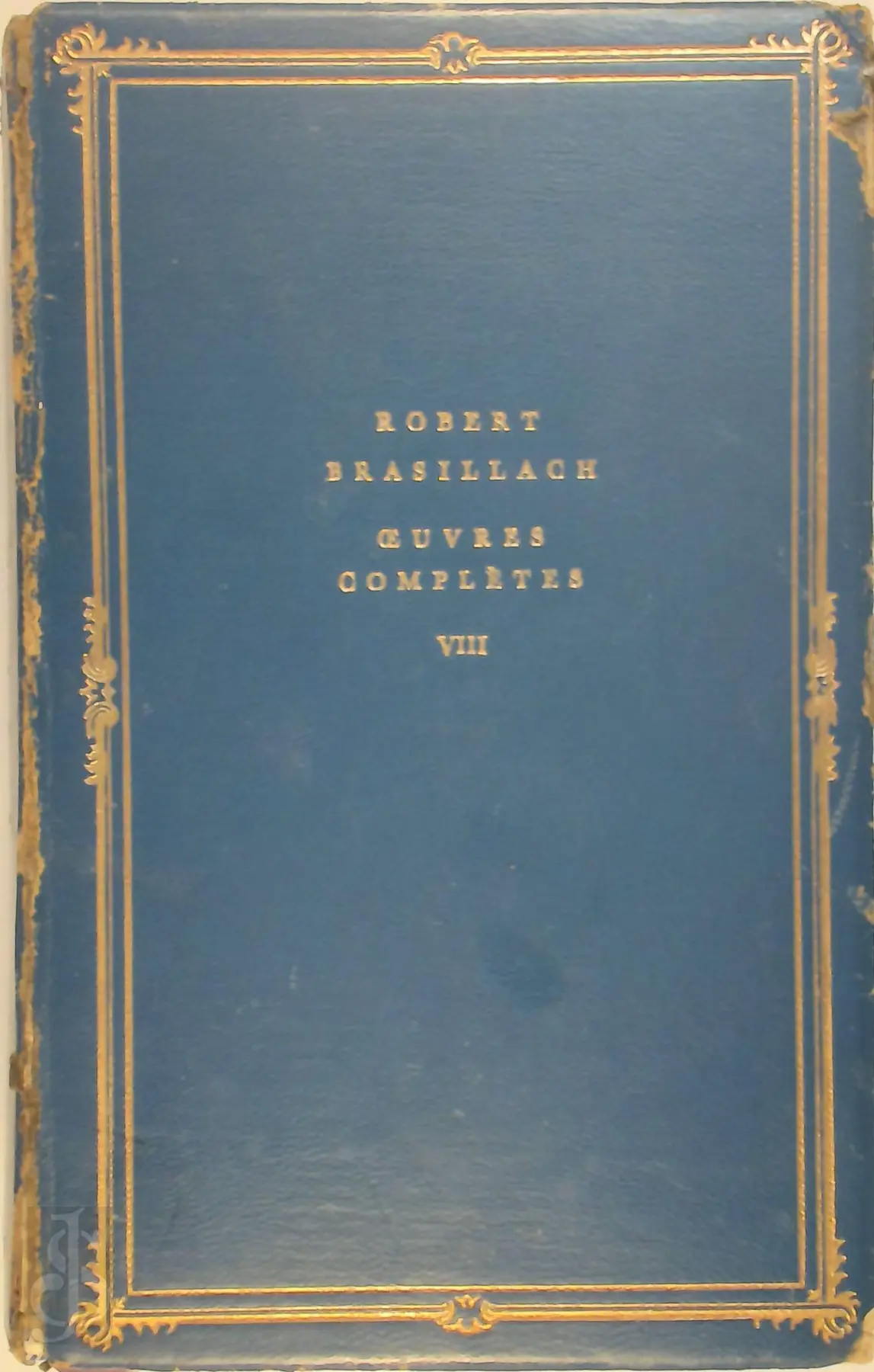 Oeuvres complètes de Robert Brasillach - Robert Brasillach 1