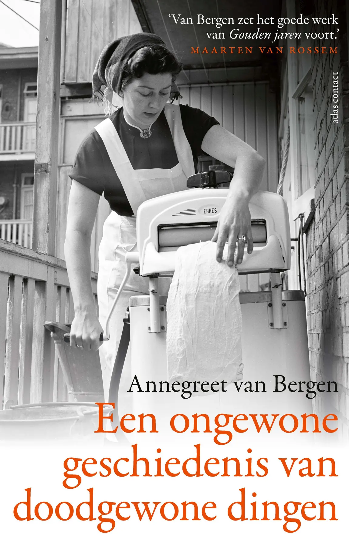 Een ongewone geschiedenis van doodgewone dingen - Annegreet van Bergen 1