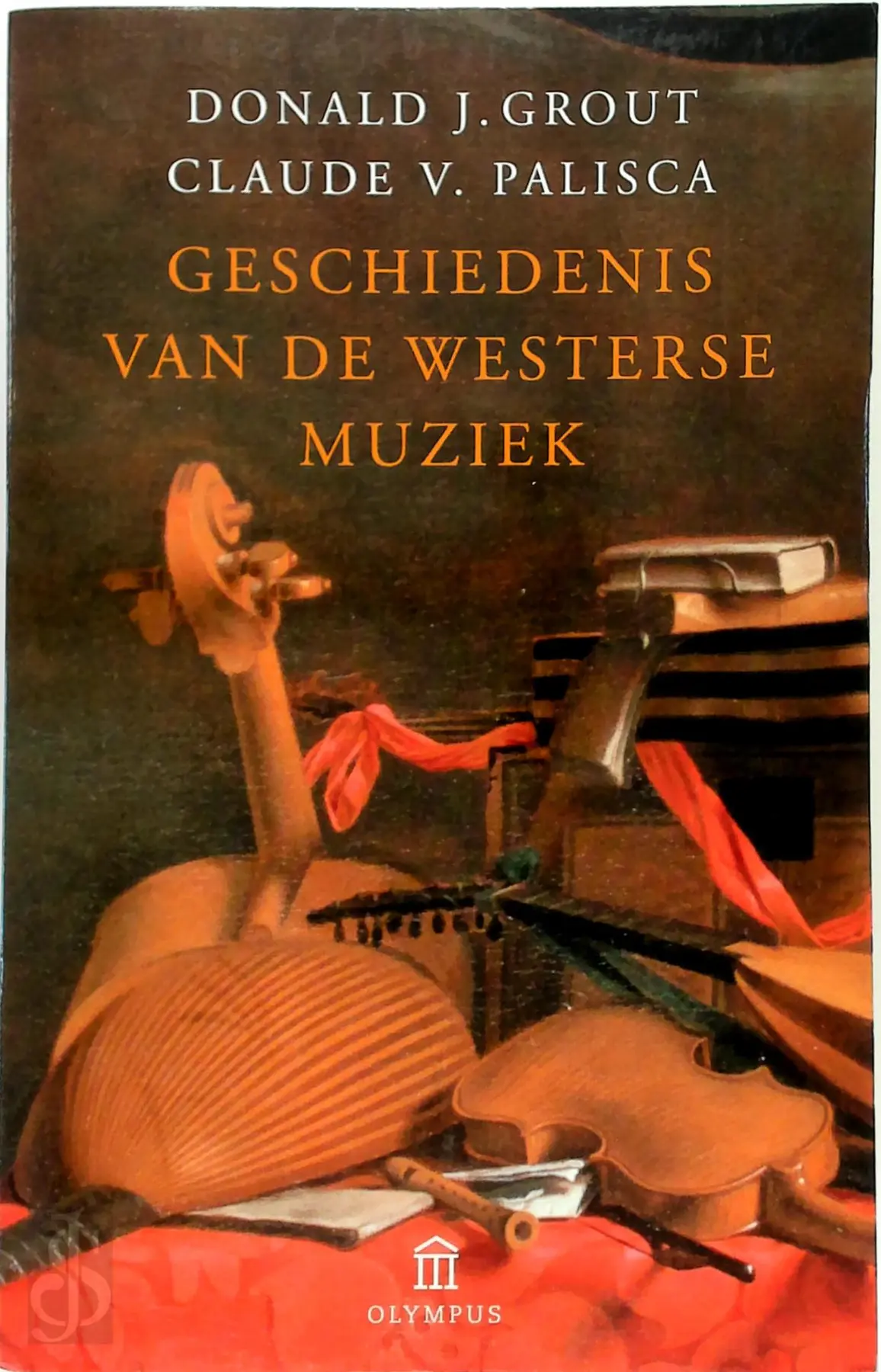 Geschiedenis van de westerse muziek - Donald J. Grout, Claude V. Palisca 1