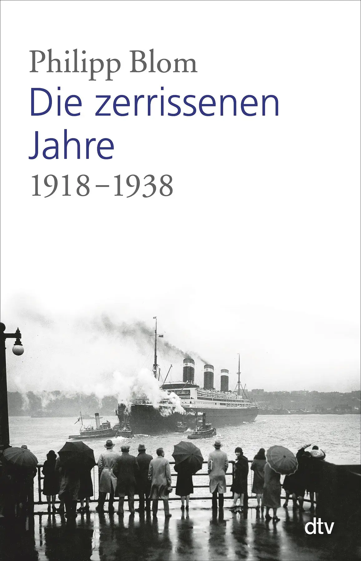 Die zerrissenen Jahre - Philipp Blom 1