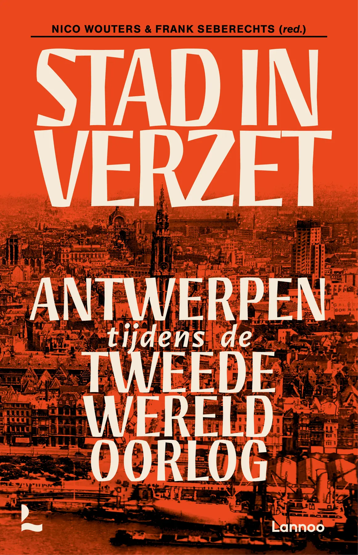 Stad in verzet - Nico Wouters, Frank Seberechts 1