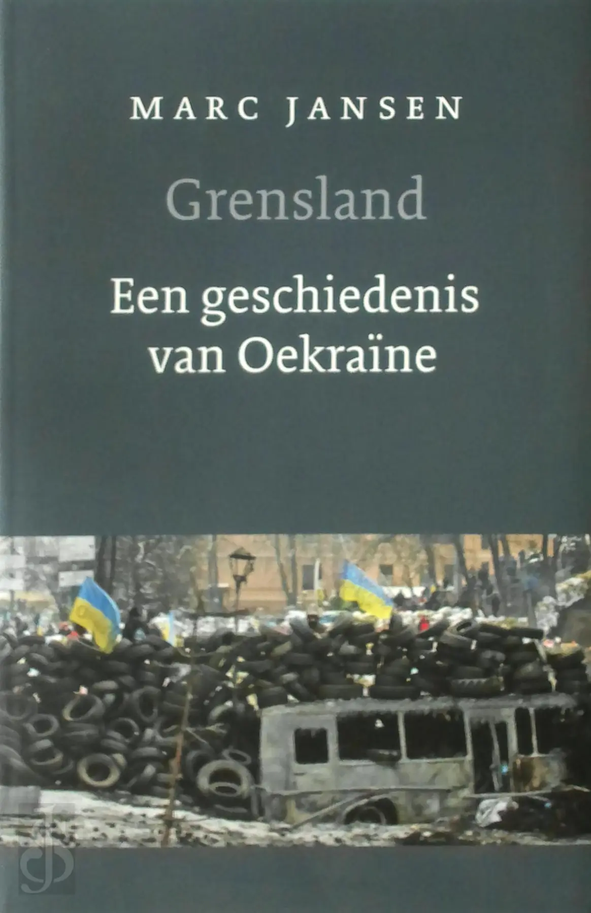 Grensland. Een geschiedenis van Oekraine - Marc Jansen 1