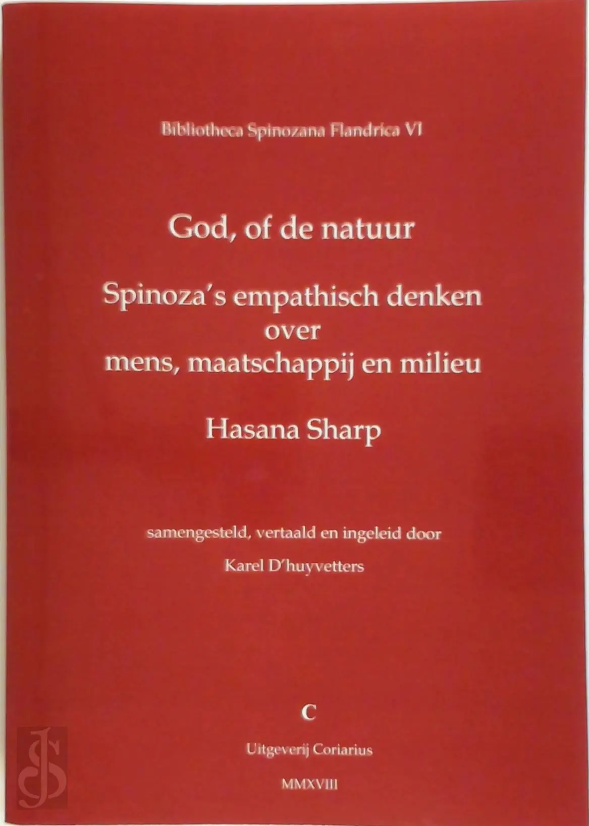 God, of de natuur - Spinoza’s empathisch denken over mens, maatschappij en milieu - Hasana Sharp 1