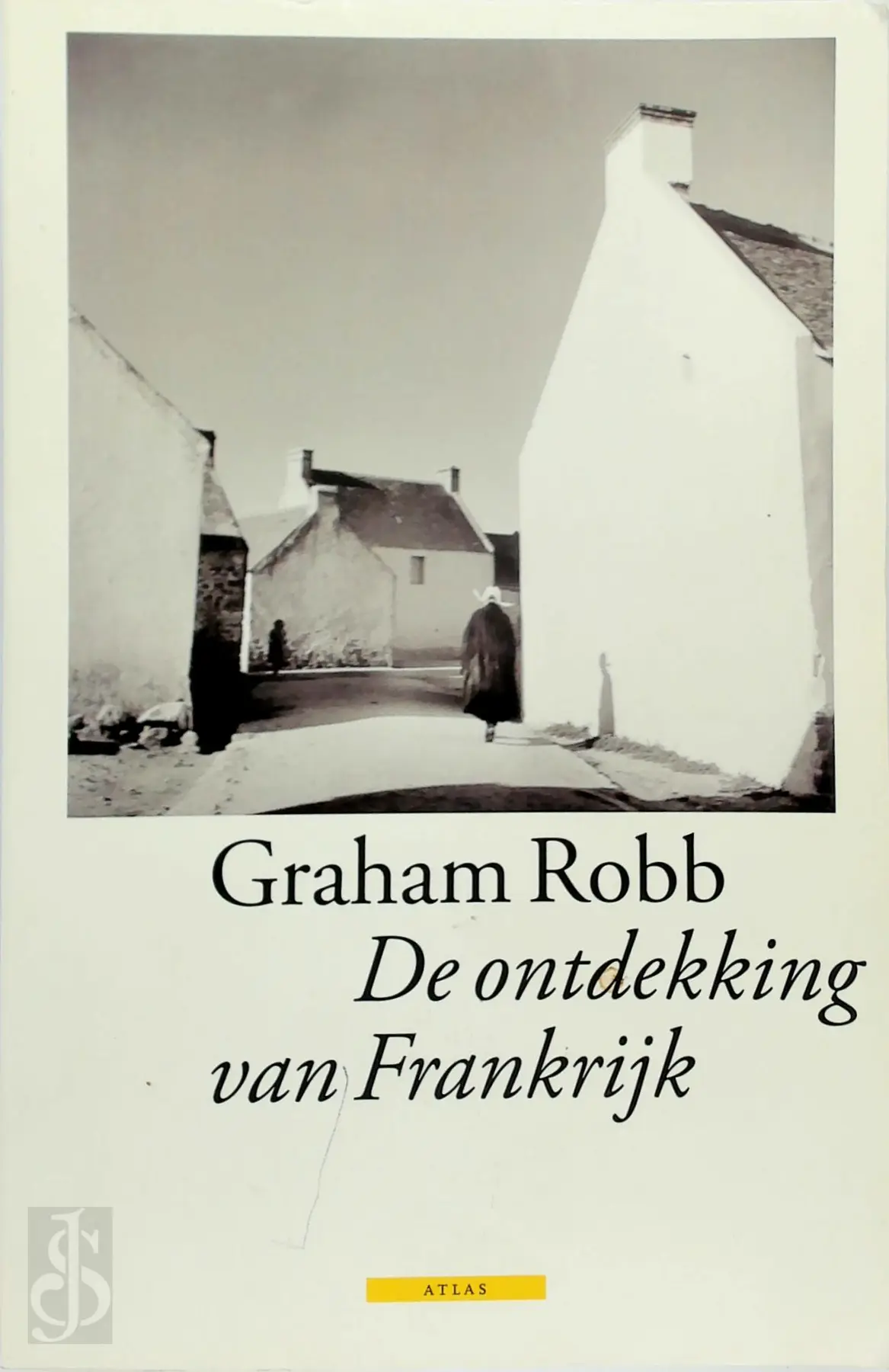 De ontdekking van Frankrijk - Graham Robb 1
