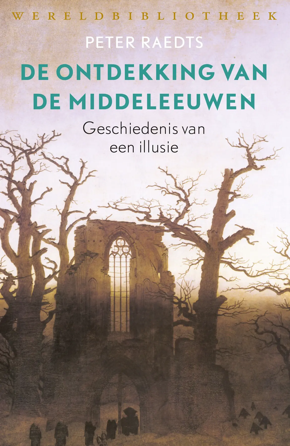 De ontdekking van de Middeleeuwen - Peter Raedts 1