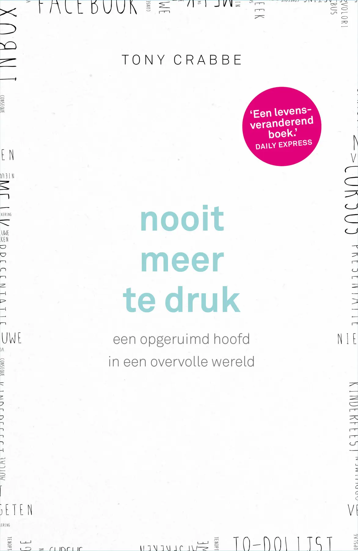Nooit meer te druk - Tony Crabbe 1