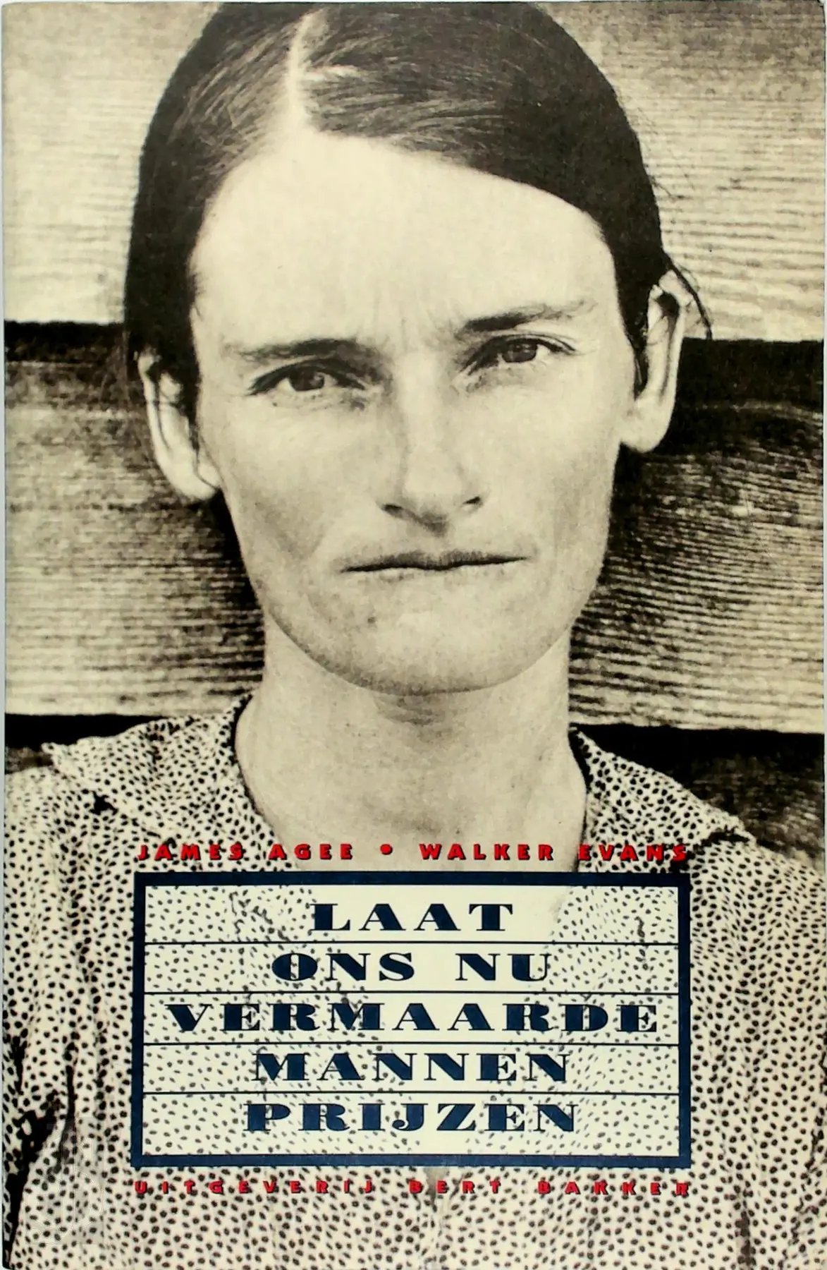 Laat ons nu vermaarde mannen prijzen - James Agee, Walker Evans 1