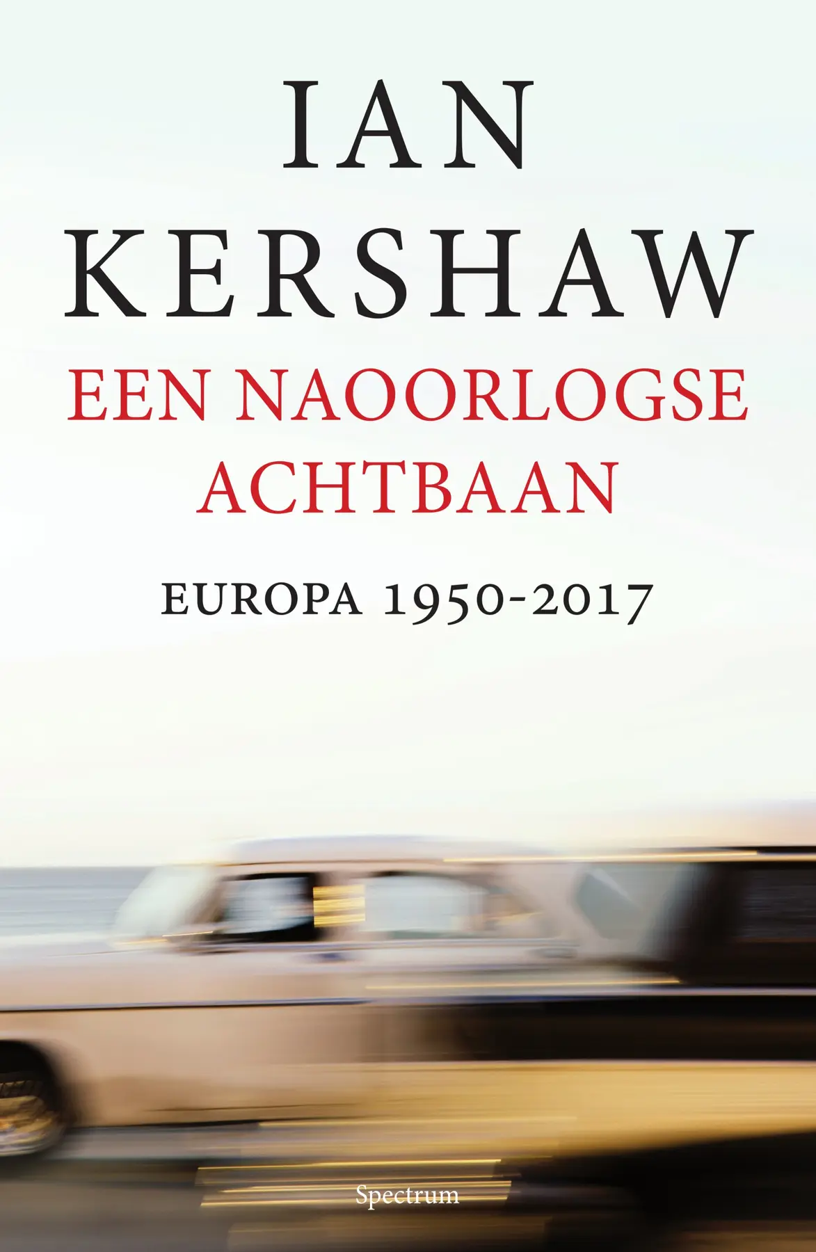 Een naoorlogse achtbaan - Ian Kershaw 1
