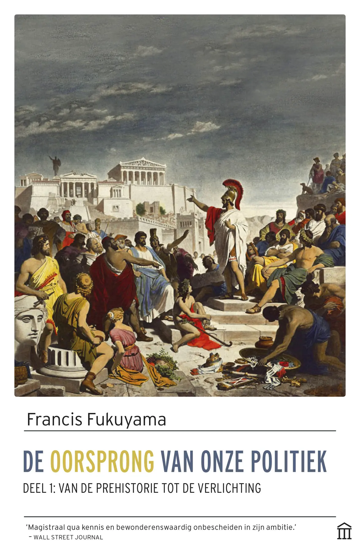 De oorsprong van onze politiek - Francis Fukuyama 1