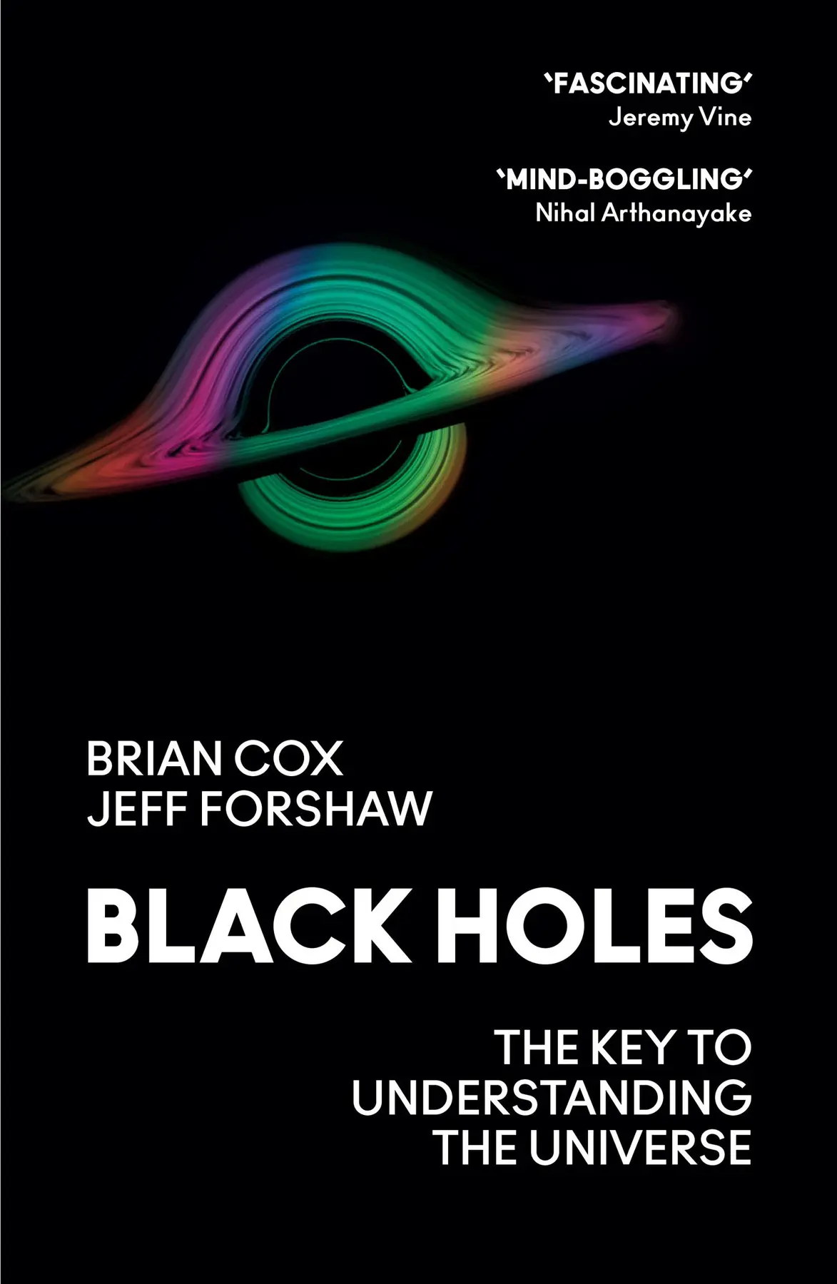 Black Holes - Professor Brian Cox, Professor Jeff Forshaw 1