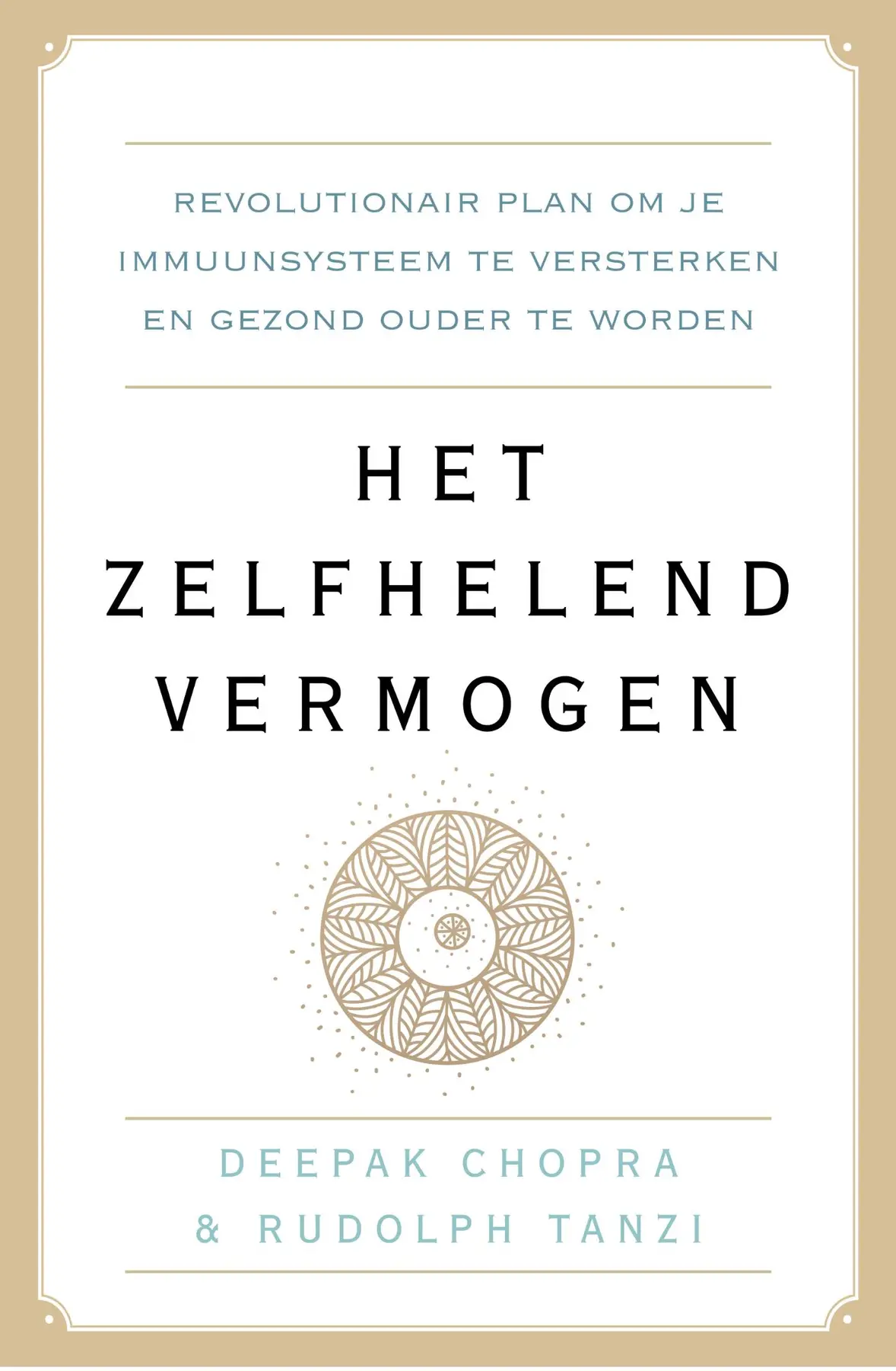 Het zelfhelend vermogen - Deepak Chopra, Rudolph E. Tanzi 1