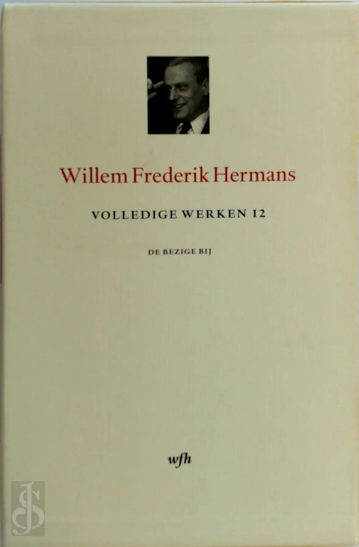 Volledige werken 12 - Beschouwend werk - Willem Frederik Hermans 1
