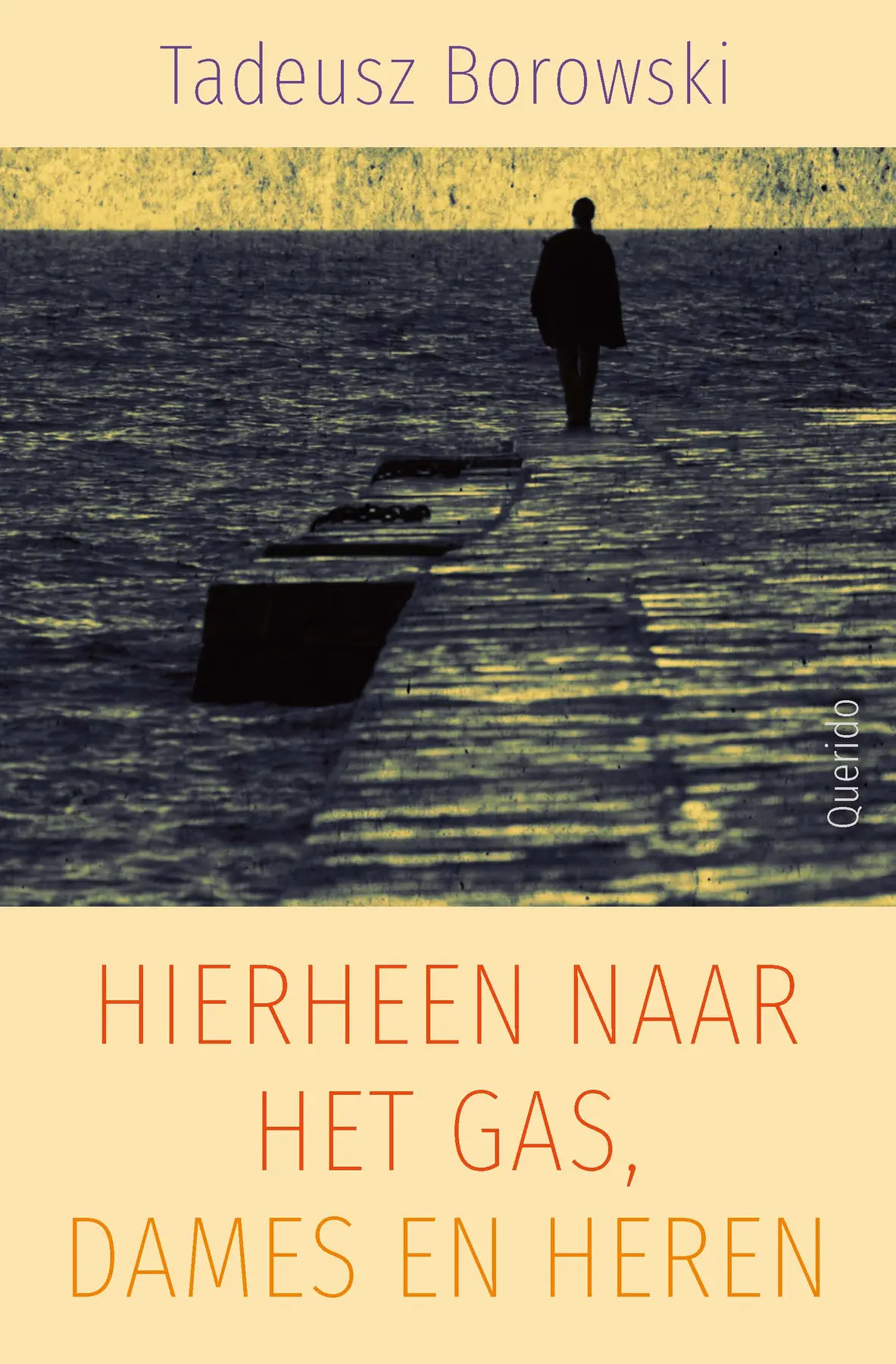 Hierheen naar het gas, dames en heren - Tadeusz Borowski 1