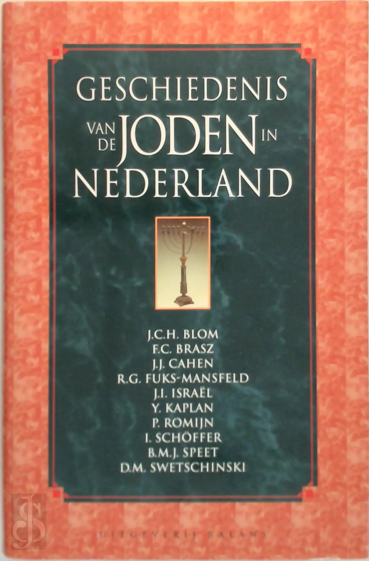 Geschiedenis van de joden in Nederland - J.C.H. Blom, F.C. Brasz, E.A. 1